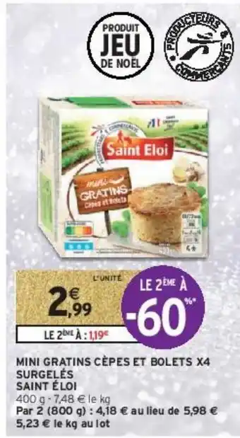 Intermarché Mini gratins cèpes et bolets x4 surgelés saint éloi offre