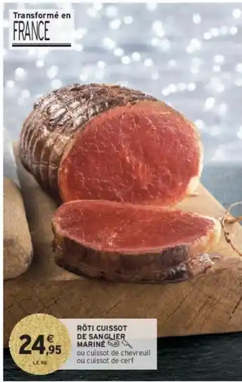 Intermarché Rôti cuissot de sanglier mariné offre