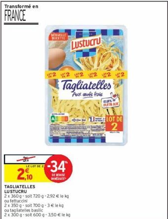 Intermarché Tagliatelles lustucru offre