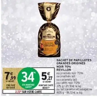 Intermarché Sachet de papillotes grandes origines noir 70% revillon offre