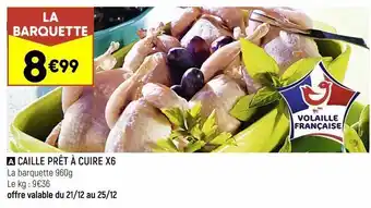 Leader Price Caille prêt à cuitre x6 offre