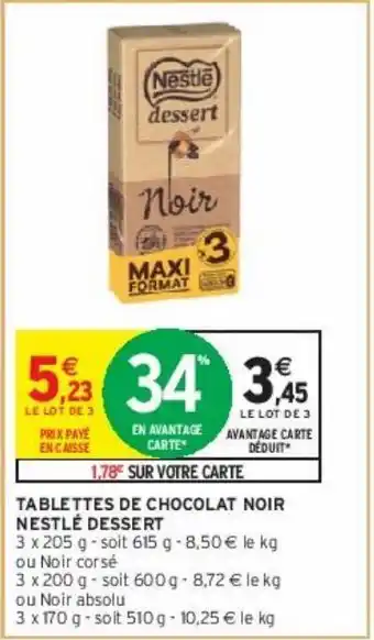 Intermarché Express Tablettes de chocolat noir nestlé dessert offre