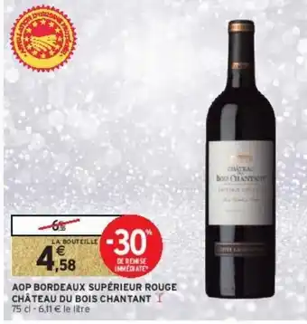 Intermarché Hyper Aop bordeaux supérieur rouge château du bois chantant offre