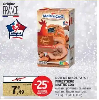 Intermarché Hyper Roti de dinde farci forestière maitre coq offre