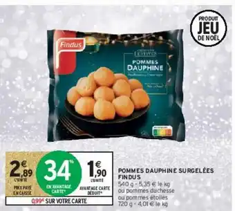 Intermarché Express Pommes dauphine surgelées findus offre
