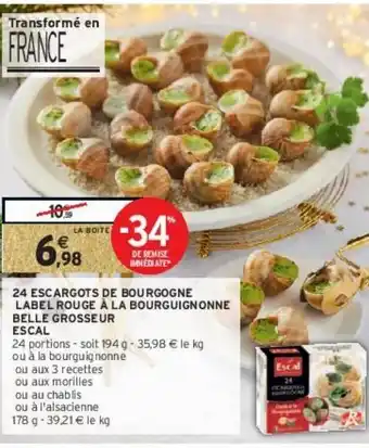 Intermarché Hyper 24 escargots de bourgogne label rouge à la bourguignonne belle grosseur escal offre