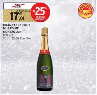 Intermarché Hyper Champagne brut millésimé montaudon offre