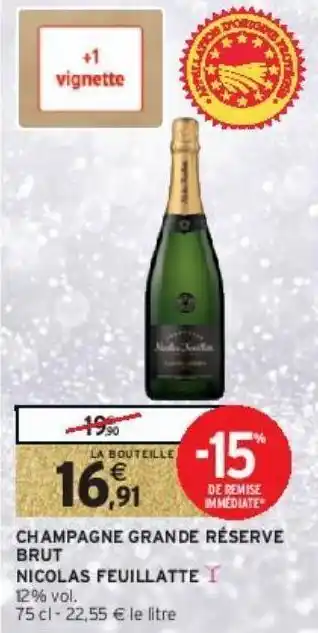 Intermarché Hyper Champagne grande réserve brut nicolas feuillatte offre