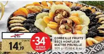 Intermarché Hyper Corbeille fruits secs honfleur maître prunille offre