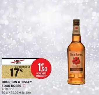Intermarché Hyper Bourbon whiskey four roses offre