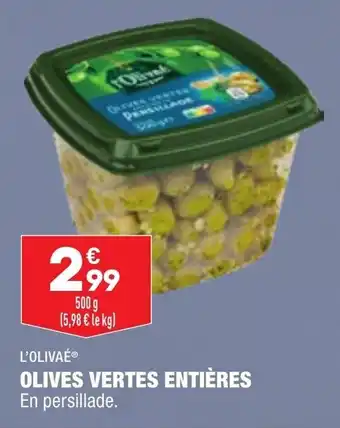ALDI Olives vertes entières L'OLIVAÉ offre