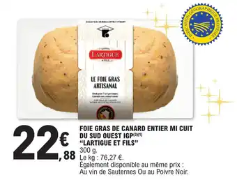E.Leclerc Foie gras de canard entier mi cuit du sud ouest igp "LARTIGUE ET FILS" offre