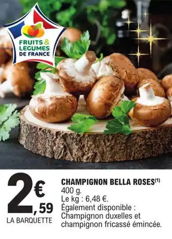 Champignon bella roses