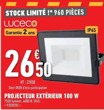 Brico Cash Projecteur extérieur 100 w luceco offre
