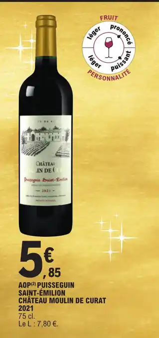E.Leclerc Aop puisseguin saint-émilion château moulin de curat 2021 offre