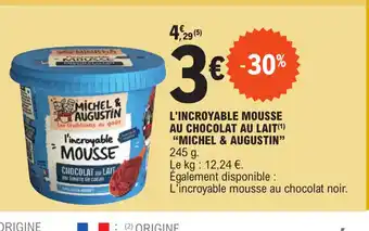 E.Leclerc l'Incroyable Mousse Au Chocolat Au Lait Michel & Augustin offre