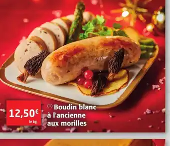 Colruyt Boudin Blanc a l'Ancienne Aux Morilles offre