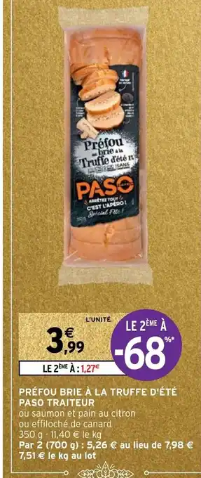 Intermarché Prefou Brie a La Truffe d'Ete Paso Traiteur offre