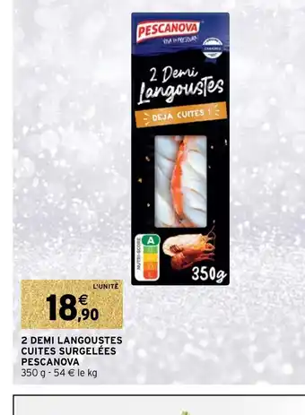 Intermarché 2 Demi Langoustes Cuites Surgelées Pescanova offre