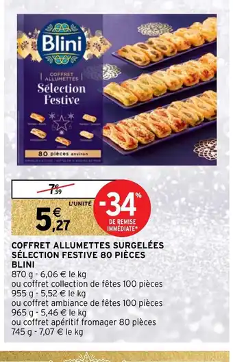 Intermarché Coffret Allumettes Surgelées Selection Festive 80 pieces Blini offre