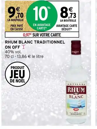Intermarché Rhum Blanc Traditionnel On Off offre