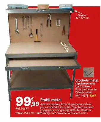 Provence Outillage Crochets métal, établi métal offre