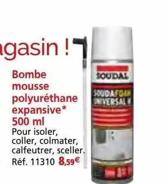 Provence Outillage Bombe mousse polyréthane expansive 500ml soudal offre