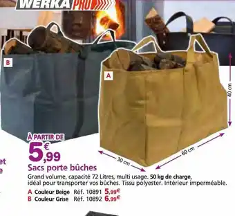 Provence Outillage Sacs porte bûches offre
