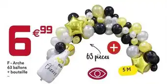 Gifi Arche 63 ballons + bouteille offre