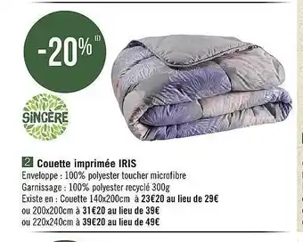 Géant Casino Couette imprimée iris sincère offre