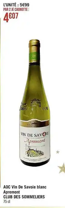 Géant Casino Aoc vin de savoie blanc apremont club des sommeliers offre