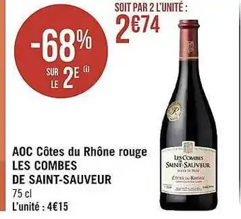 Géant Casino Aoc côtes du rhône rouge les combes de saint-sauver -68% sur le 2e offre
