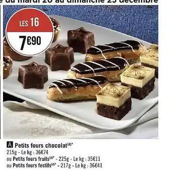 Géant Casino Petits fours chocolat ou petit fours fruits ou petits fours festifs offre