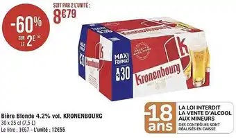 Géant Casino Bière blonde 4.2% vol kronenbourg -60% sur le 2e offre