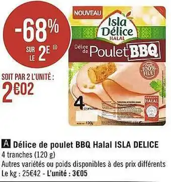 Géant Casino Délice de poulet bbq halal isla delice -68% sur le 2e offre