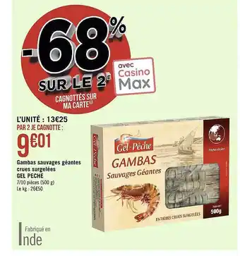 Géant Casino Gambas sauvages géantes crues surgelés gel peche -68% sur le 2e offre