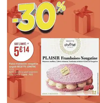 Géant Casino Plaisir framboises nougatine surgelé recette lenotre offre