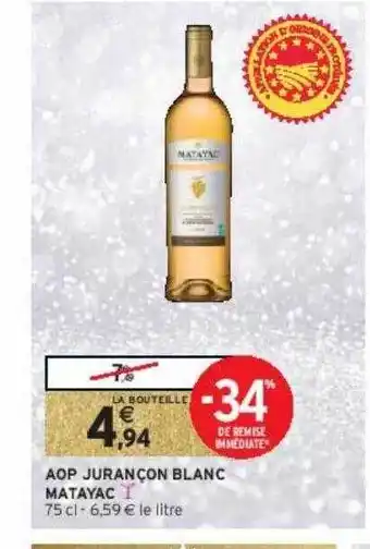 Intermarché Aop jurançon blanc matayac offre