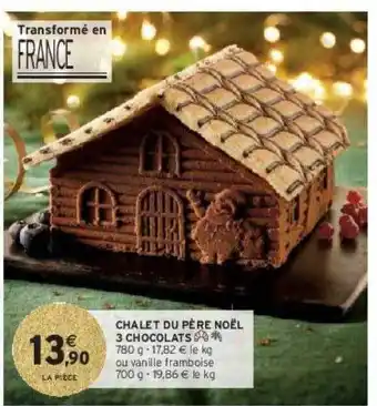 Intermarché Hyper Chalet du père noël 3 chocolats offre