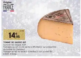 Intermarché Express Tomme de savoie igp offre