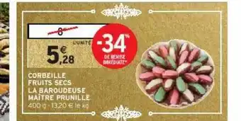 Intermarché Hyper Corbeille fruits secs la baroudeuse maître prunille offre