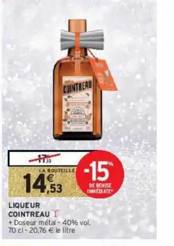 Intermarché Hyper Liqueur cointreau offre