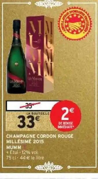 Intermarché Hyper Champagne cordon rouge millésimé 2015 mumm offre
