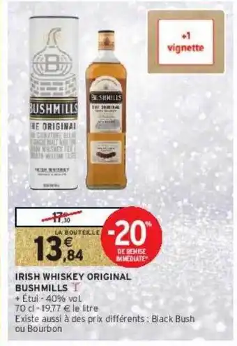 Intermarché Hyper Irish whiskey original bushmills offre