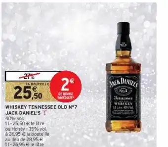 Intermarché Hyper Whiskey tennessee old n°7 jack daniel's offre
