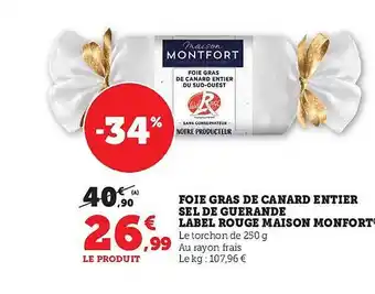 Super U Foie gras de canard entier sel de guérande label rouge maison montfort offre