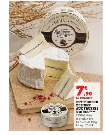 Super U Petit cœur d'isigny aux truffes noires offre