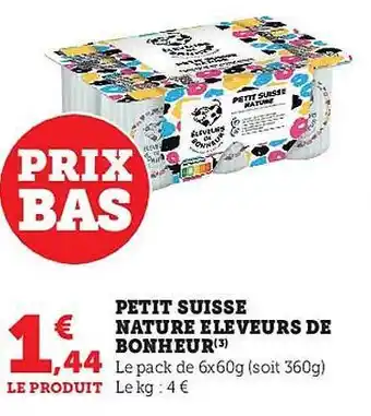 Super U Petit suisse nature éleveurs de bonheur offre