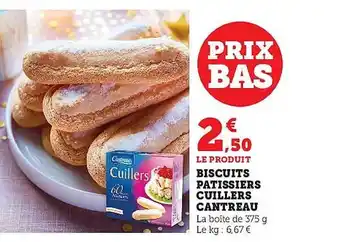 Super U Biscuits pâtissiers cuillers cantreau offre