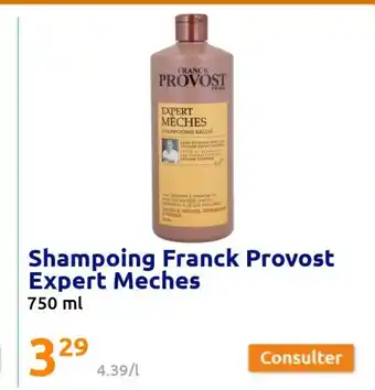 Action Shampoing Franck Provost Expert Meches offre